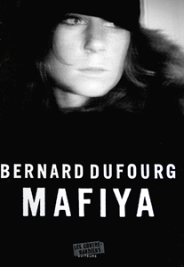 Mafiya de Bernard Dufourg